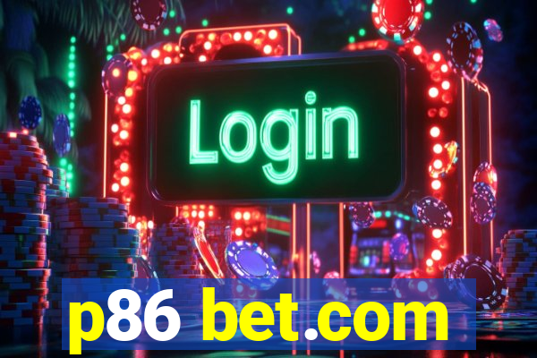 p86 bet.com